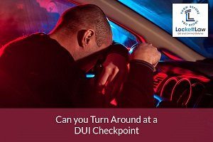 Turning Around at a DUI Checkpoint